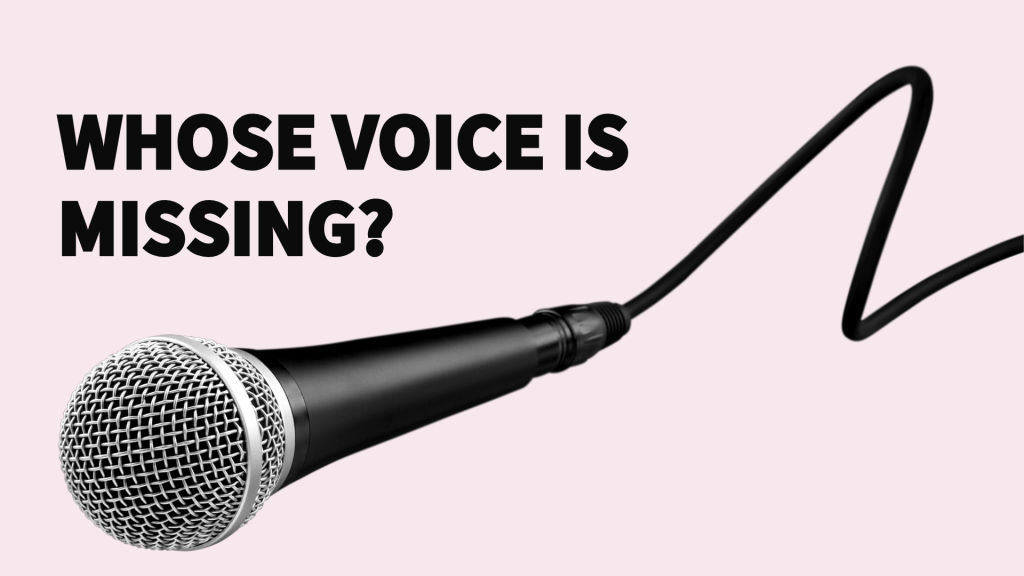 Whose Voice Is Missing?